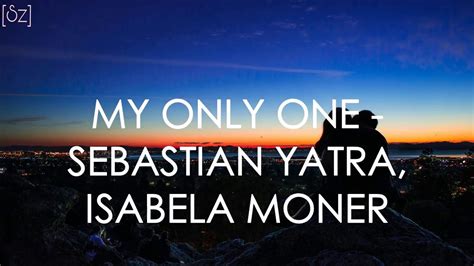 Sebastián Yatra Isabela Moner My Only One Lyrics Chords Chordify