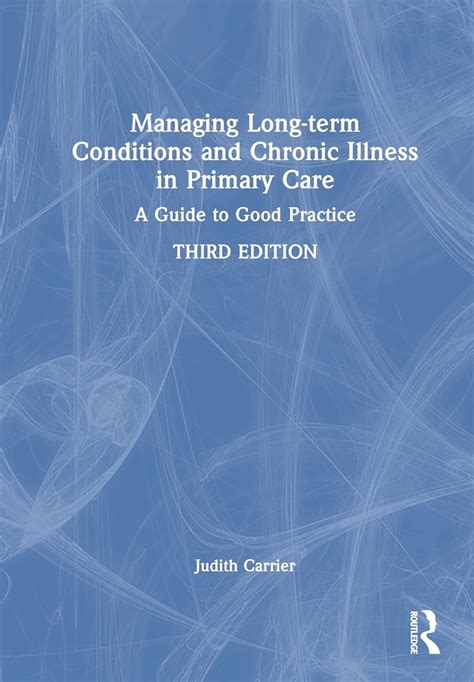 Managing Long Term Conditions And Chronic Illness In Primary Care A