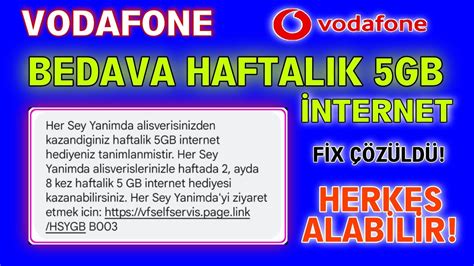 Vodafone Bedava Haftalik Gb Nternet Bedava Gb Alma F X Z Ld