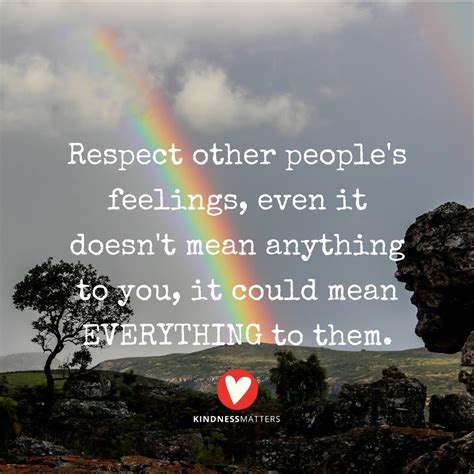 Respect Others Feelings Quotes Greet Record Photography
