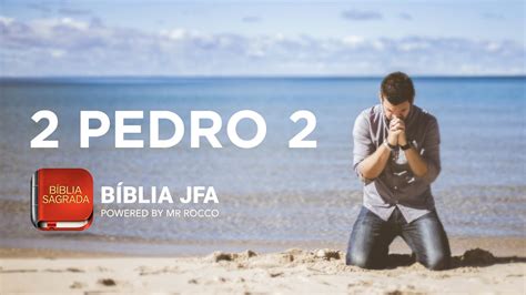 2 Pedro 2 Bíblia Jfa Offline Estudo Biblico Para O Seu Dia A Dia