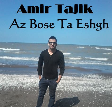 Music Amir Tajik Az Bose Ta Eshgh