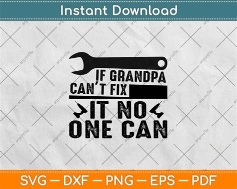 if grandpa cant fix it no one can fathers day svg png dxf files artprintfile