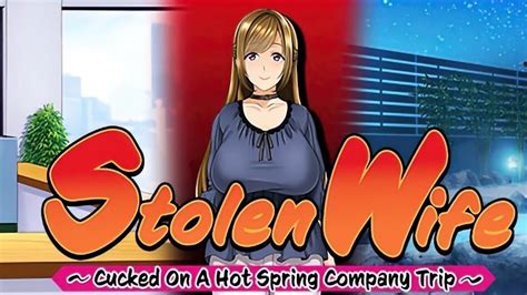 stolen wife ~cucked on a hot spring company trip youtube