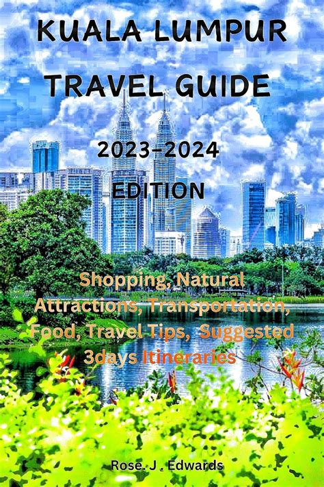 Kuala Lumpur Travel Guide 2023 2024 Edition Shopping Natural