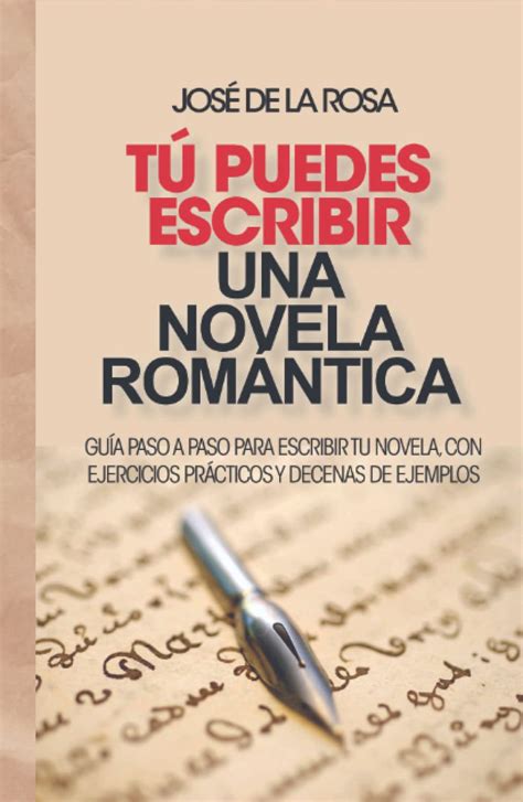 Buy Tu Puedes Escribir Una Novela Romantica Guía Paso A Paso Para