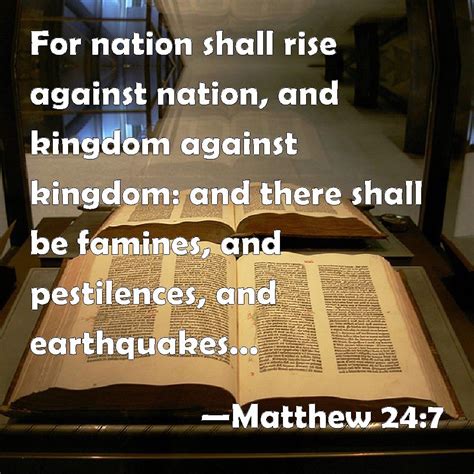 Matthew 247 For Nation Shall Rise Against Nation And Kingdom Against