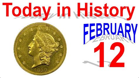 Today In History February 12 Youtube