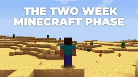 Explaining The Two Week Minecraft Phase Youtube