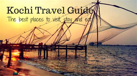 Fort Cochin Kochi Travel Guide The Best Places To Visit Stay And