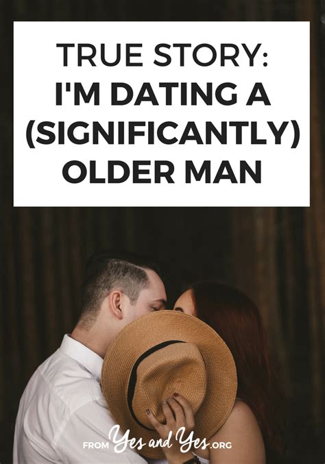 True Story Im Dating A Significantly Older Man