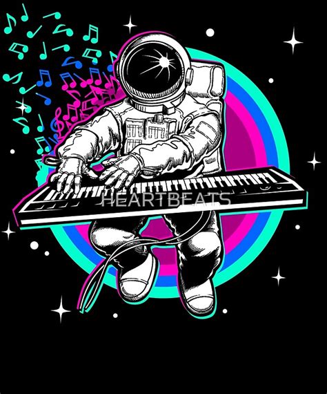 Astronaut Playing Piano Synthesizer In Space By Heartbeats Redbubble