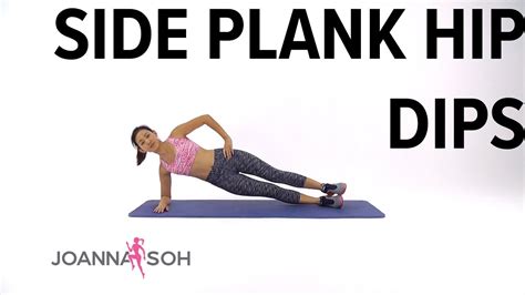 How To Do Side Plank Hip Dips Joanna Soh Youtube