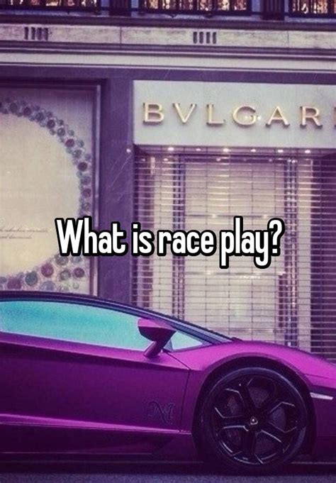 What Is Race Play
