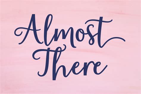 Almost There Font | dafont.com