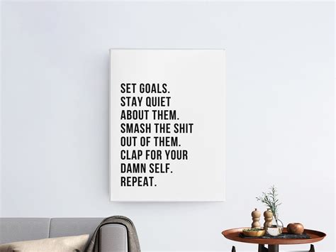 Set Goals Stay Quiet About Them Smash The Shit Out Of Them Etsy Uk