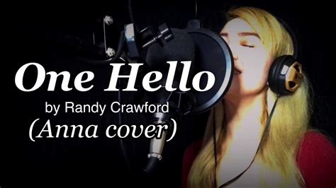 One Hello Randy Crawford Anna Cover With Lyrics Youtube
