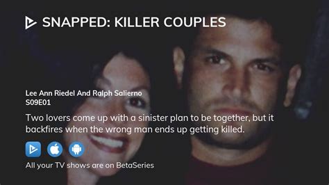 Watch Snapped Killer Couples Season 9 Episode 1 Streaming Online