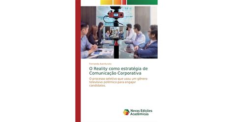 O Reality Como Estrat Gia De Comunica O Corporativa By Fernanda Aventurato