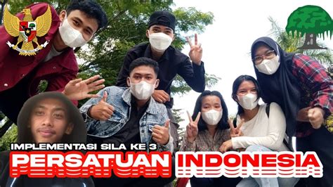 Implementasi Pancasila Sila Ke 3 Persatuan Indonesia Kelompok 3