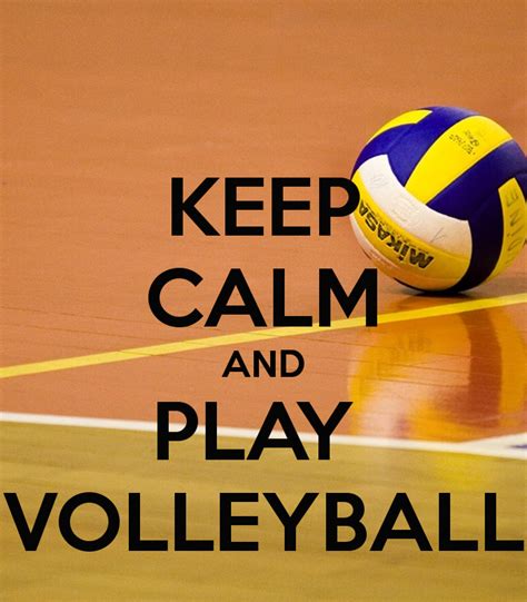 Keep Calm And Play Volleyball So True Volleyball Quotes Volleyball