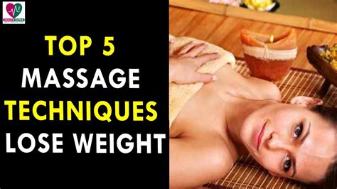 Top 5 Massage Techniques To Lose Weight Health Sutra Best Health Tips Youtube
