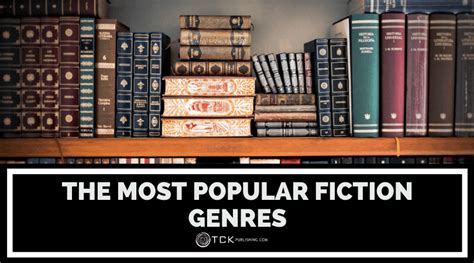 The Most Popular Fiction Genres Definitions And Examples Tck