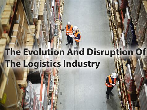 The Evolution And Disruption Of The Logistics Industry Balloon One
