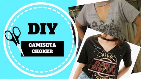 Diy Camiseta Choker Choker T Shirt Youtube