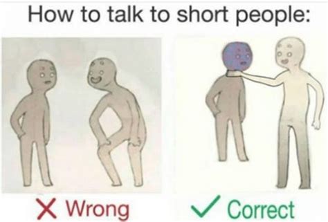How To Talk To Short People 19 Pics