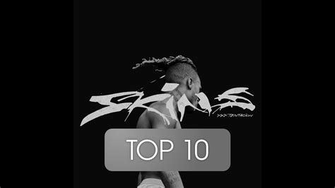 Top 10 Most Streamed Skins Songs Of Xxxtentacion Spotify 16 June