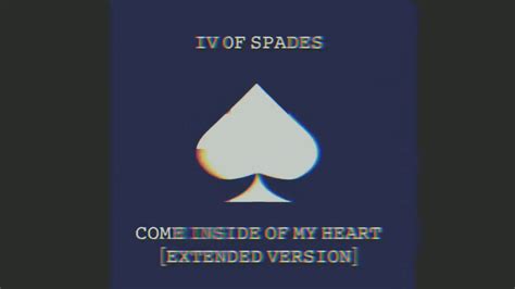 iv of spades come inside of my heart extended version youtube