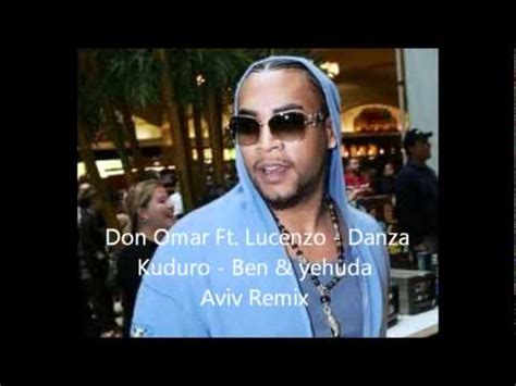 Do, arcangel la maravilla no fallamos don! Don Omar Ft Lucenzo Danza kuduro Ben &Yehuda Aviv Remix ...