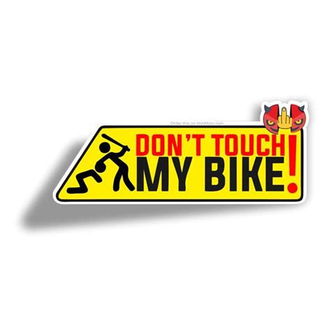 don t touch my bike sticker him moto