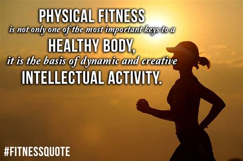 Fitnessquote Physical Fitness Is Not Only One Of The Most Important