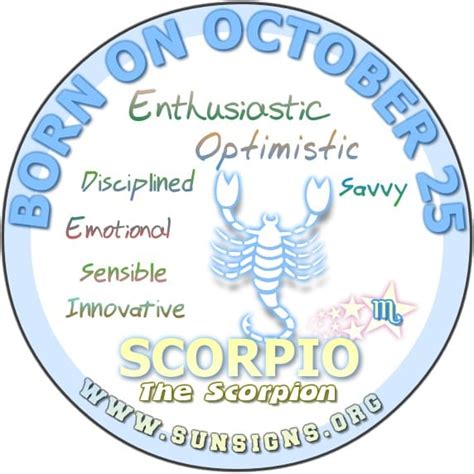 You are dependable and trustworthy and will work hard when you are convinced that results are going to follow. October 25 Birthday Horoscope Personality | Sun Signs