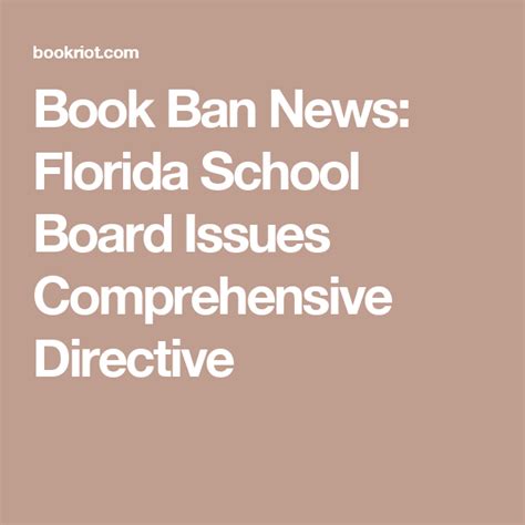 Book Ban News Florida School Board Issues Comprehensive Directive