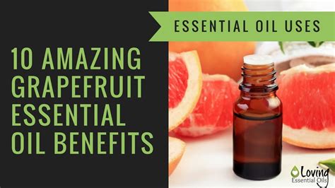 Top 10 Grapefruit Essential Oil Benefits For Natural Health Anita