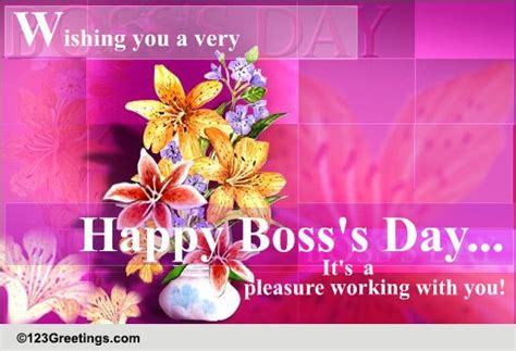 The owner of it will not be notified. Pleasure Working With You... Free Happy Boss's Day eCards ...