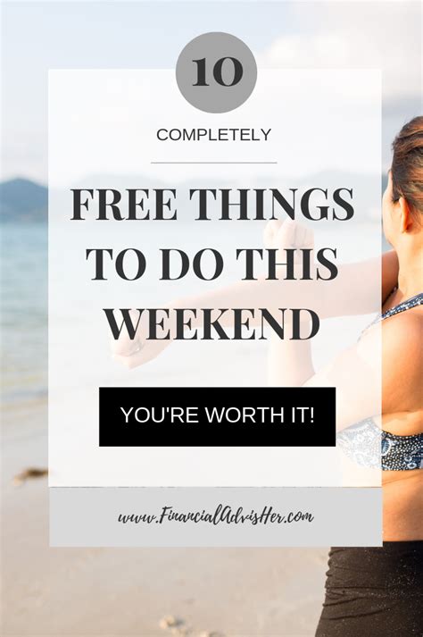 Weve Compiled Ten Of Our Favorite Ways To Enjoy Your Weekend For Free