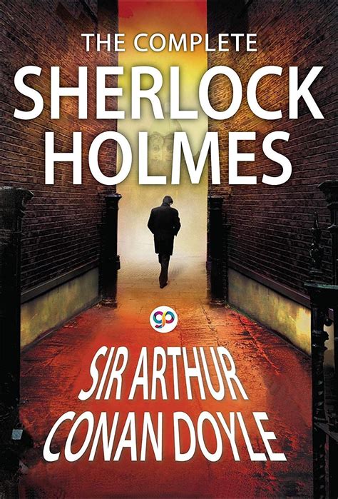 The Complete Sherlock Holmes All 56 Stories And 4 Novels Global