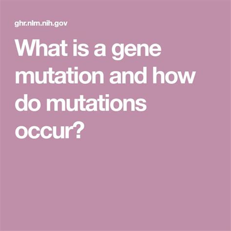 What Is A Gene Mutation And How Do Mutations Occur Genetics