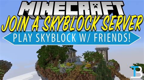 How To Join A Skyblock Server In Minecraft Play Skyblock With Friends