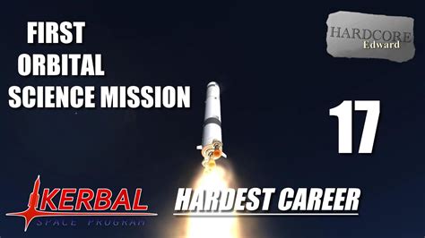 Kerbal Space Program Hardest Career 17 First Orbital Science Mission Youtube