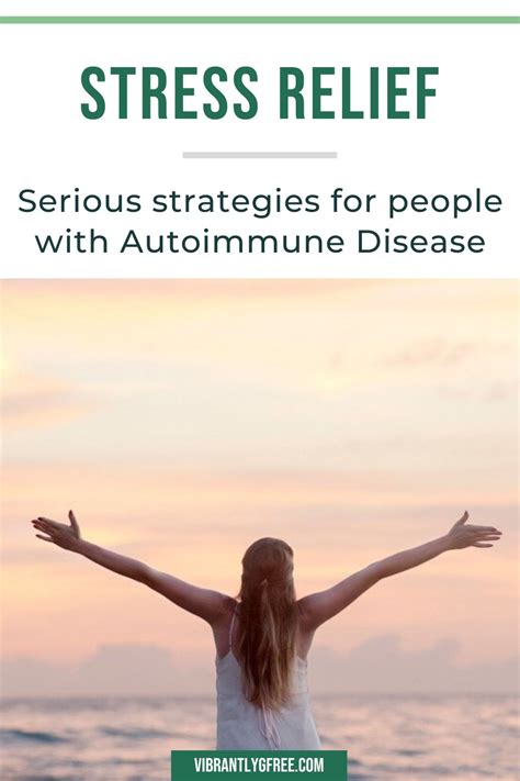 Stress Relief For Autoimmune Disease Pin 2 Vibrantly G Free