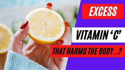 Excess Vitamin C Damages The Body Does Too Much Vitamin C Cause Side Effects Youtube