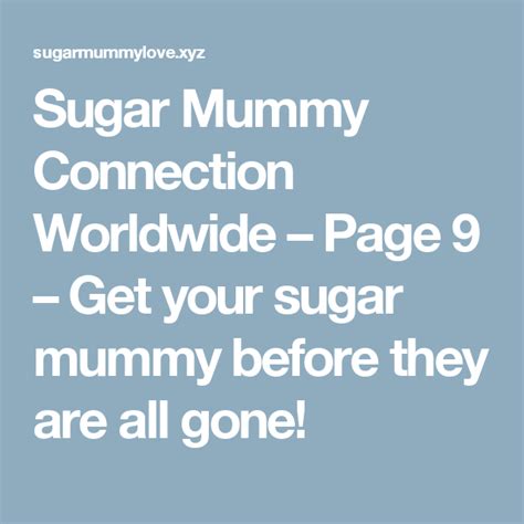 Sugar Mummy Connection Worldwide Page 9 Get Your Sugar Mummy Before