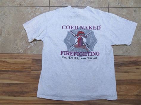 Vintage Coed Naked Firefighting T Shirt Suggestive Hu Gem