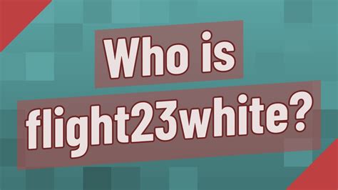 Who Is Flight23white Youtube
