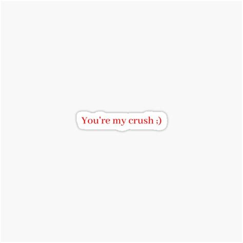 Youre My Crush Sticker For Sale By Thelittlemochi Redbubble